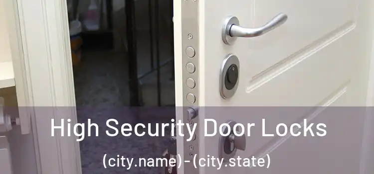  High Security Door Locks (city.name) - (city.state)